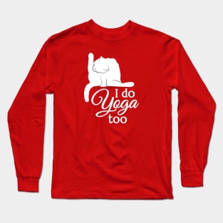 I Do Yoga Too | Cat | White | Pink Long Sleeve T-Shirt